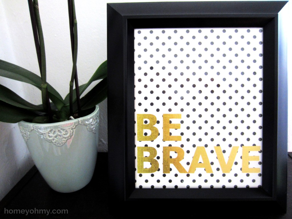 Be Brave Wall Art