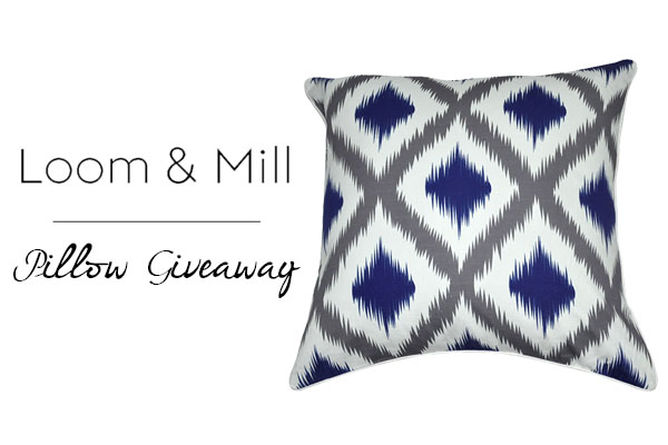 Loom and Mill Pillow Giveaway