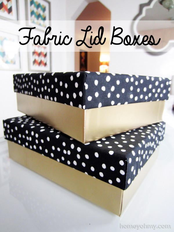 DIY Fabric Lid Boxes